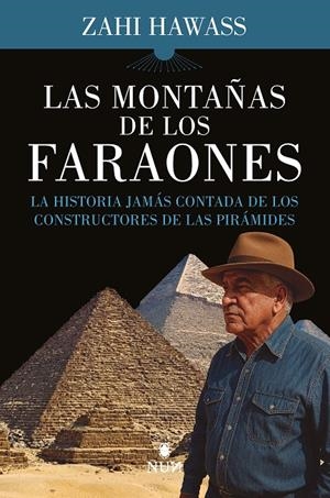 LAS MONTAÑAS DE LOS FARAONES | 9788410199095 | HAWASS, ZAHI | Galatea Llibres | Librería online de Reus, Tarragona | Comprar libros en catalán y castellano online