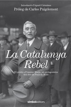 LA CATALUNYA REBEL | 9788418696602 | COLOMINES I COMPANYS, AGUSTÍ | Galatea Llibres | Llibreria online de Reus, Tarragona | Comprar llibres en català i castellà online