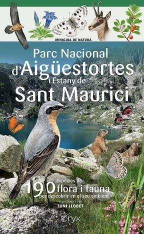 PARC NACIONAL D'AIGÜESTORTES I ESTANY DE SANT MAURICI | 9788413565491 | LLOBET FRANÇOIS, TONI | Galatea Llibres | Llibreria online de Reus, Tarragona | Comprar llibres en català i castellà online