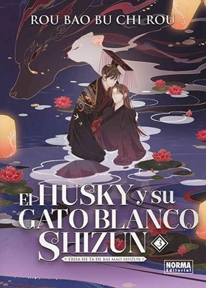 EL HUSKY Y SU GATO BLANCO SHIZUN 3 | 9788467973259 | ROU BAO BU CHI ROU | Galatea Llibres | Llibreria online de Reus, Tarragona | Comprar llibres en català i castellà online