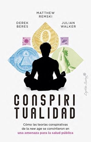 CONSPIRITUALIDAD | 9791399105780 | BERES, DEREK/REMSKI, MATTHEW/WALKER, JULIAN | Galatea Llibres | Llibreria online de Reus, Tarragona | Comprar llibres en català i castellà online