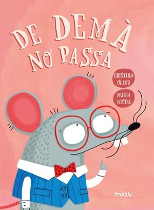 DE DEMÀ NO PASSA | 9788410208834 | OLEBY, CRISTINA | Galatea Llibres | Llibreria online de Reus, Tarragona | Comprar llibres en català i castellà online