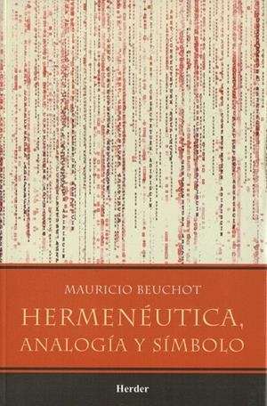 HERMENEUTICA ANALOGIA Y SIMBOLO | 9789685807012 | BEUCHOT, MAURICIO | Galatea Llibres | Llibreria online de Reus, Tarragona | Comprar llibres en català i castellà online
