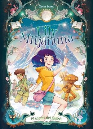 LA LILY MITJALLUNA 3 - EL SECRET DE KALASH | 9788448871611 | BONET, XAVIER | Galatea Llibres | Llibreria online de Reus, Tarragona | Comprar llibres en català i castellà online