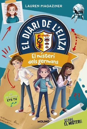 RESOL EL MISTERI! EL DIARI DE L'ELIZA 2 - EL MISTERI DELS GERMANS | 9788427245778 | MAGAZINER, LAUREN | Galatea Llibres | Librería online de Reus, Tarragona | Comprar libros en catalán y castellano online