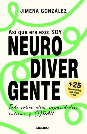ASÍ QUE ERA ESO: SOY NEURODIVERGENTE | 9788427254602 | GONZÁLEZ, JIMENA | Galatea Llibres | Llibreria online de Reus, Tarragona | Comprar llibres en català i castellà online