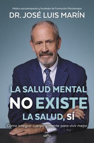 LA SALUD MENTAL NO EXISTE. LA SALUD, SÍ | 9791387598587 | MARÍN, JOSÉ LUIS | Galatea Llibres | Llibreria online de Reus, Tarragona | Comprar llibres en català i castellà online