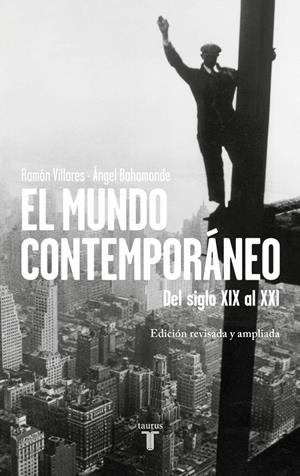 EL MUNDO CONTEMPORÁNEO | 9788430628971 | VILLARES, RAMÓN/BAHAMONDE, ÁNGEL | Galatea Llibres | Llibreria online de Reus, Tarragona | Comprar llibres en català i castellà online