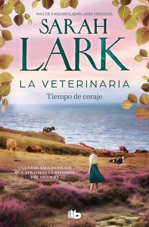 LA VETERINARIA. TIEMPO DE CORAJE (LA VETERINARIA 3) | 9788410381902 | LARK, SARAH | Galatea Llibres | Llibreria online de Reus, Tarragona | Comprar llibres en català i castellà online