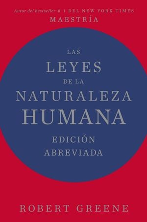 LAS LEYES DE LA NATURALEZA HUMANA. EDICIÓN ABREVIADA | 9788410121461 | GREENE, ROBERT | Galatea Llibres | Librería online de Reus, Tarragona | Comprar libros en catalán y castellano online