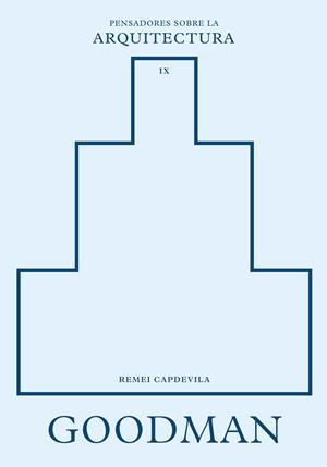 GOODMAN SOBRE LA ARQUITECTURA | 9788410121416 | CAPDEVILA, REMEI | Galatea Llibres | Librería online de Reus, Tarragona | Comprar libros en catalán y castellano online