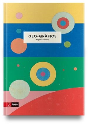 GEO-GRAFICS | 9788417374785 | GIMÉNEZ, REGINA | Galatea Llibres | Llibreria online de Reus, Tarragona | Comprar llibres en català i castellà online