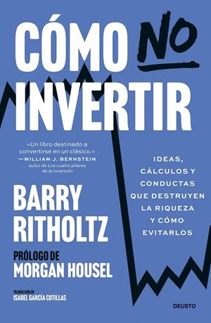 CÓMO NO INVERTIR | 9788423439980 | RITHOLTZ, BARRY | Galatea Llibres | Librería online de Reus, Tarragona | Comprar libros en catalán y castellano online