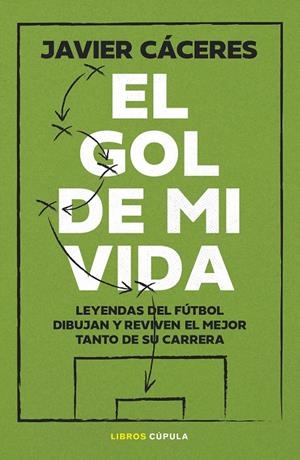 EL GOL DE MI VIDA | 9788448045654 | CÁCERES, JAVIER | Galatea Llibres | Llibreria online de Reus, Tarragona | Comprar llibres en català i castellà online