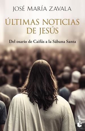 ÚLTIMAS NOTICIAS DE JESÚS | 9788467080629 | ZAVALA, JOSÉ MARÍA | Galatea Llibres | Llibreria online de Reus, Tarragona | Comprar llibres en català i castellà online