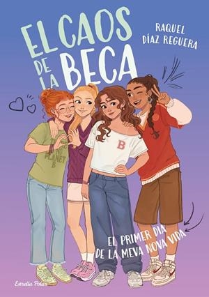 EL CAOS DE LA BECA 1. EL PRIMER DIA DE LA MEVA NOVA VIDA | 9791387903633 | DÍAZ REGUERA, RAQUEL | Galatea Llibres | Llibreria online de Reus, Tarragona | Comprar llibres en català i castellà online