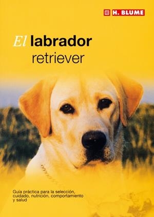 LABRADOR RETRIEVER, EL | 9788489840850 | Galatea Llibres | Librería online de Reus, Tarragona | Comprar libros en catalán y castellano online