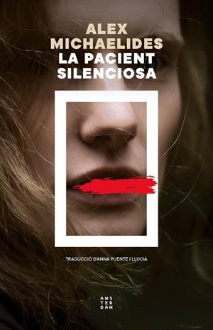 LA PACIENT SILENCIOSA | 9788419960597 | MICHAELIDES, ALEX | Galatea Llibres | Llibreria online de Reus, Tarragona | Comprar llibres en català i castellà online