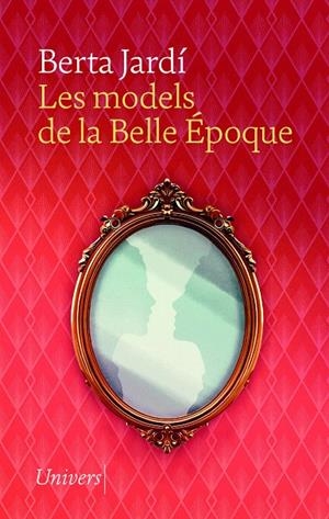LES MODELS DE LA BELLE ÉPOQUE | 9788419721617 | JARDÍ SOLER, BERTA | Galatea Llibres | Llibreria online de Reus, Tarragona | Comprar llibres en català i castellà online
