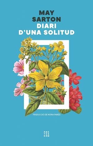 DIARI D'UNA SOLITUD | 9788419960498 | SARTON, MAY | Galatea Llibres | Llibreria online de Reus, Tarragona | Comprar llibres en català i castellà online