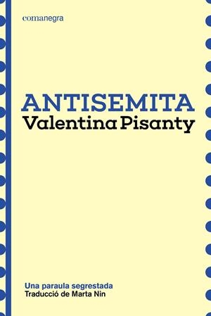 ANTISEMITA | 9791387969189 | PISANTY, VALENTINA | Galatea Llibres | Llibreria online de Reus, Tarragona | Comprar llibres en català i castellà online
