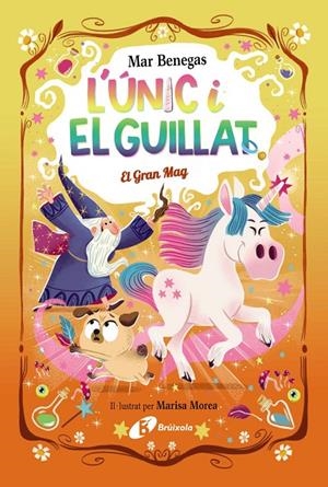 L'ÚNIC I EL GUILLAT, 3. EL GRAN MAG | 9788413495330 | BENEGAS, MAR | Galatea Llibres | Librería online de Reus, Tarragona | Comprar libros en catalán y castellano online