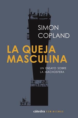 LA QUEJA MASCULINA | 9788437649733 | COPLAND, SIMON JAMES | Galatea Llibres | Librería online de Reus, Tarragona | Comprar libros en catalán y castellano online