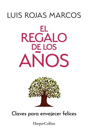 EL REGALO DE LOS AÑOS | 9788410642478 | ROJAS MARCOS, LUIS | Galatea Llibres | Llibreria online de Reus, Tarragona | Comprar llibres en català i castellà online