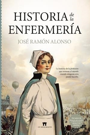 HISTORIA DE LA ENFERMERÍA | 9791387941093 | ALONSO, JOSÉ RAMÓN | Galatea Llibres | Llibreria online de Reus, Tarragona | Comprar llibres en català i castellà online