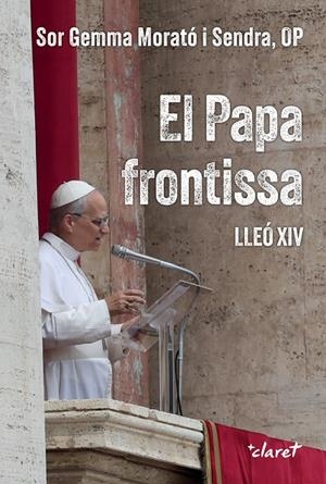 EL PAPA FRONTISSA LLEO XIV | 9788491366454 | MORATO SENDRA, GEMMA | Galatea Llibres | Llibreria online de Reus, Tarragona | Comprar llibres en català i castellà online