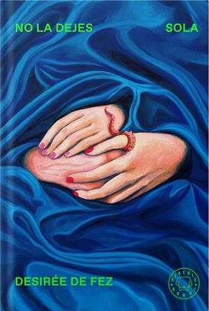 NO LA DEJES SOLA | 9788410323742 | DE FEZ, DESIRÉE | Galatea Llibres | Llibreria online de Reus, Tarragona | Comprar llibres en català i castellà online