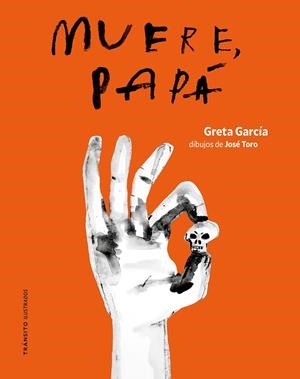 MUERE, PAPÁ | 9791399070163 | GARCÍA, GRETA | Galatea Llibres | Llibreria online de Reus, Tarragona | Comprar llibres en català i castellà online