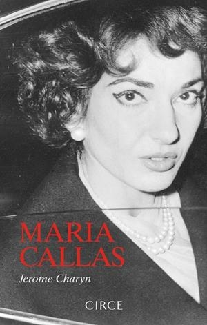 MARIA CALLAS | 9788477653264 | CHARYN, JEROME | Galatea Llibres | Llibreria online de Reus, Tarragona | Comprar llibres en català i castellà online