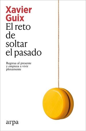 EL RETO DE SOLTAR EL PASADO | 9791387833350 | GUIX, XAVIER | Galatea Llibres | Llibreria online de Reus, Tarragona | Comprar llibres en català i castellà online