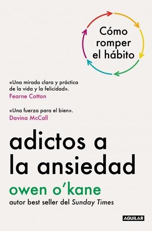 ADICTOS A LA ANSIEDAD | 9788403526297 | O'KANE, OWEN | Galatea Llibres | Librería online de Reus, Tarragona | Comprar libros en catalán y castellano online