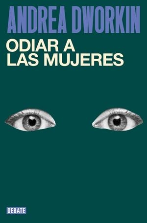 ODIAR A LAS MUJERES | 9791387904296 | DWORKIN, ANDREA | Galatea Llibres | Llibreria online de Reus, Tarragona | Comprar llibres en català i castellà online
