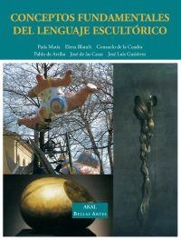 CONCEPTOS FUNDAMENTALES DEL LENGUAJE ESCULTORICO | 9788446018049 | VV.AA | Galatea Llibres | Librería online de Reus, Tarragona | Comprar libros en catalán y castellano online