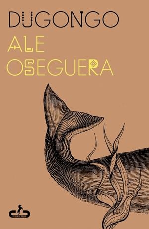 DUGONGO | 9788417417925 | OSEGUERA, ALE | Galatea Llibres | Llibreria online de Reus, Tarragona | Comprar llibres en català i castellà online
