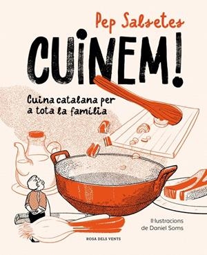 CUINEM! | 9791387653590 | SALSETES, PEP/SOMS, DANIEL | Galatea Llibres | Llibreria online de Reus, Tarragona | Comprar llibres en català i castellà online