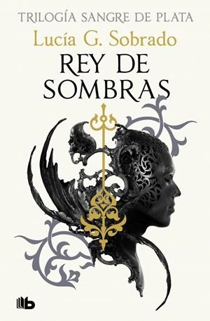 REY DE SOMBRAS (TRILOGIA SANGRE DE PLATA 2) | 9788410381261 | G. SOBRADO, LUCÍA | Galatea Llibres | Llibreria online de Reus, Tarragona | Comprar llibres en català i castellà online