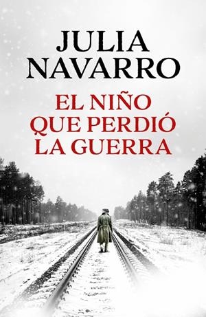EL NIÑO QUE PERDIÓ LA GUERRA | 9788466389167 | NAVARRO, JULIA | Galatea Llibres | Llibreria online de Reus, Tarragona | Comprar llibres en català i castellà online