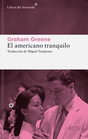 EL AMERICANO TRANQUILO | 9788410178915 | GREENE, GRAHAM | Galatea Llibres | Llibreria online de Reus, Tarragona | Comprar llibres en català i castellà online