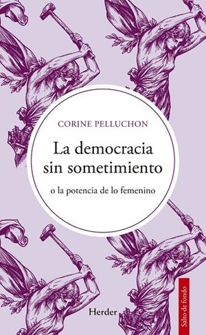 LA DEMOCRACIA SIN SOMETIMIENTO | 9788425452918 | PELLUCHON, CORINE | Galatea Llibres | Llibreria online de Reus, Tarragona | Comprar llibres en català i castellà online