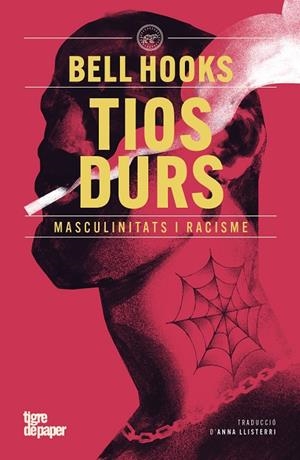 TIOS DURS MASCULINITATS I RACISME | 9791387645205 | HOOKS, BELL | Galatea Llibres | Librería online de Reus, Tarragona | Comprar libros en catalán y castellano online
