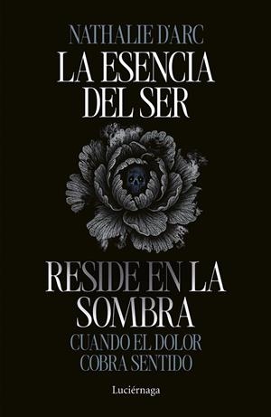 LA ESENCIA DEL SER RESIDE EN LA SOMBRA | 9791387667542 | D'ARC, NATHALIE | Galatea Llibres | Llibreria online de Reus, Tarragona | Comprar llibres en català i castellà online