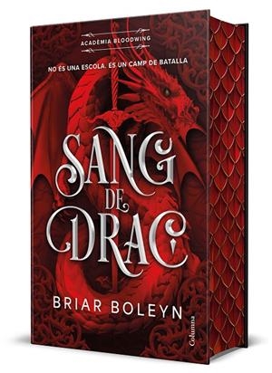 SANG DE DRAC (ACADÈMIA BLOODWING 1) EDICIÓ LIMITADA AMB CANTELLS TINTATS | 9788466434676 | BOLEYN, BRIAR | Galatea Llibres | Llibreria online de Reus, Tarragona | Comprar llibres en català i castellà online