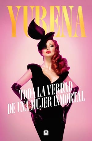 YURENA. TODA LA VERDAD DE UNA MUJER INMORTAL | 9791259577474 | YURENA | Galatea Llibres | Librería online de Reus, Tarragona | Comprar libros en catalán y castellano online