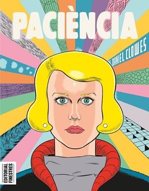 PACIÈNCIA | 9788419523419 | CLOWES, DANIEL | Galatea Llibres | Llibreria online de Reus, Tarragona | Comprar llibres en català i castellà online
