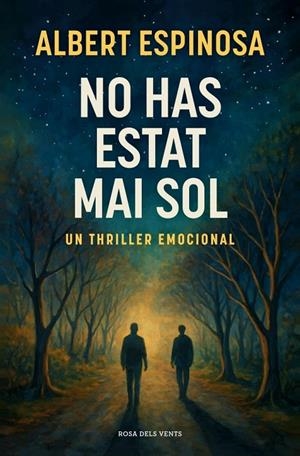NO HAS ESTAT MAI SOL | 9788410256170 | ESPINOSA, ALBERT | Galatea Llibres | Llibreria online de Reus, Tarragona | Comprar llibres en català i castellà online