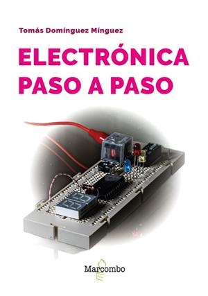 ELECTRÓNICA PASO A PASO | 9788426739438 | DOMÍNGUEZ MÍNGUEZ, TOMÁS | Galatea Llibres | Llibreria online de Reus, Tarragona | Comprar llibres en català i castellà online